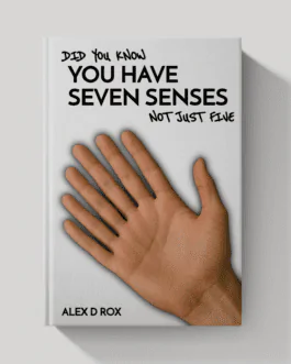 Did You Know You Have Seven Senses