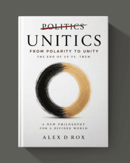 Unitics: From Polarity To Unity